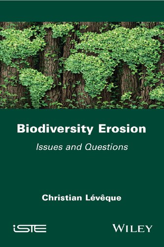 Biodiversity Erosion Issues And Questions Christian Lvque