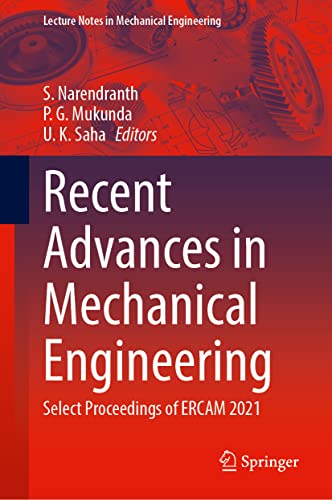Recent Advances In Mechanical Engineering Select Proceedings Of Ercam 2021 1st Ed 2023 S Narendranth