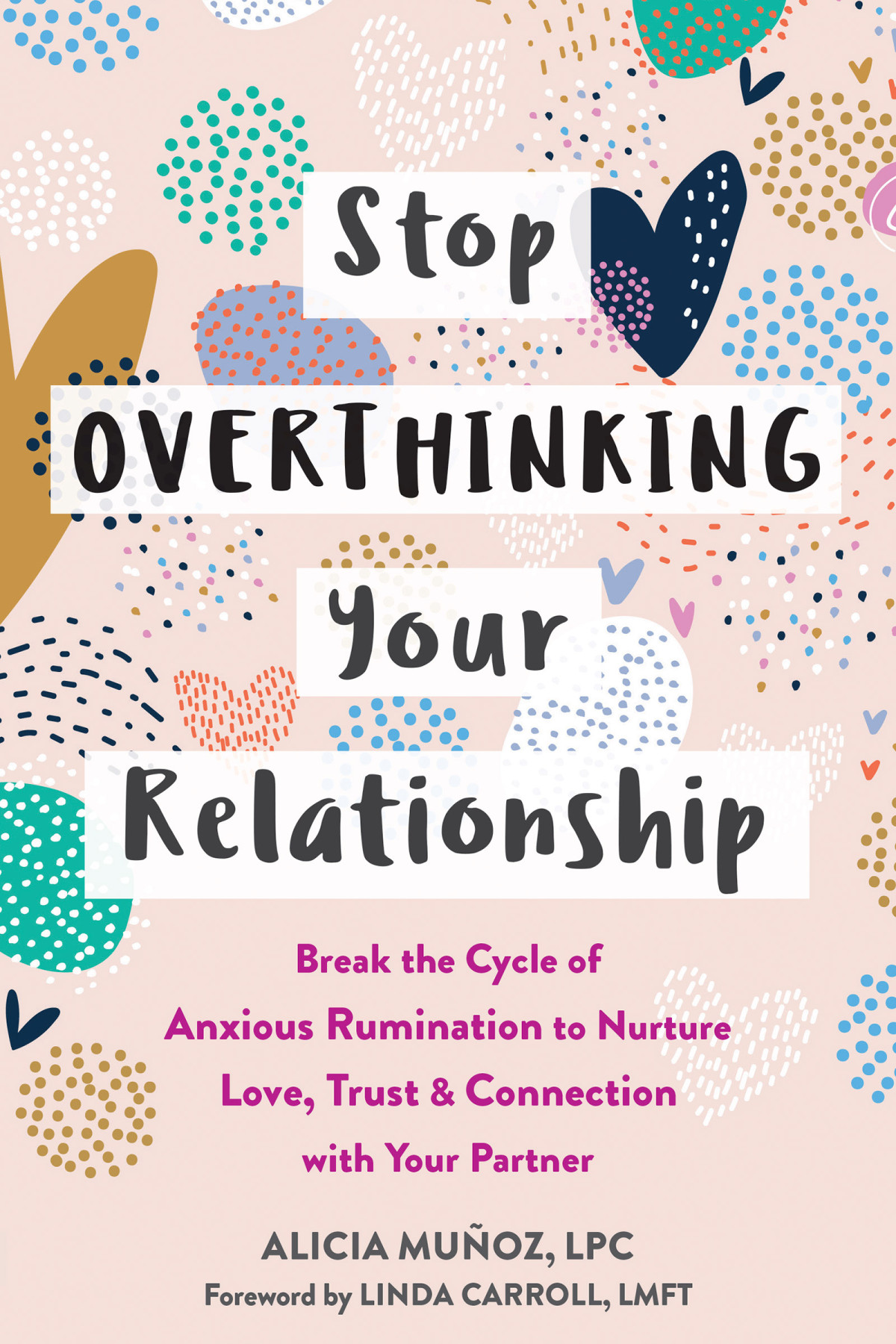 Stop Overthinking Your Relationship Alicia Muoz