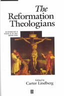 The Reformation Theologians An Introduction To Theology In The Early Modern Period Carter Lindberg