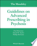 The Maudsley Guidelines On Advanced Prescribing In Psychosis 1st Edition Paul Morrison