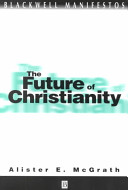 The Future Of Christianity Alister E Mcgrath