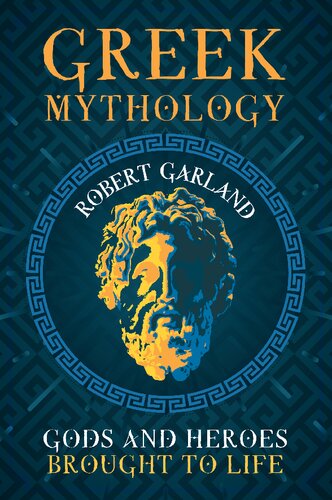 Greek Mythology Gods And Heroes Brought To Life Robert Garland