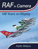 Raf In Camera 100 Years On Display Keith Wilson