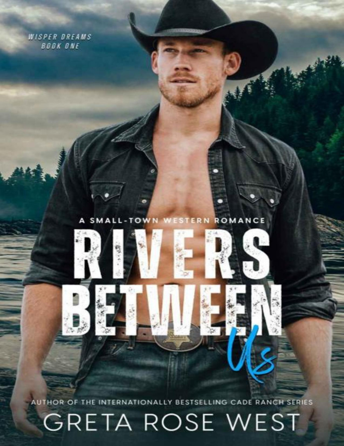 Rivers Between Us A Smalltown Western Romance Wisper Dreams Book 1 Greta Rose West