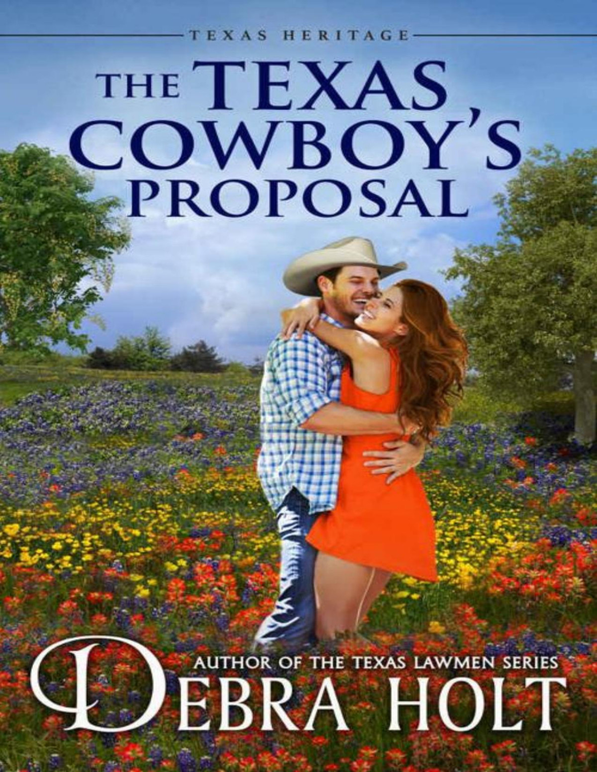 The Texas Cowboys Proposal Texas Heritage Book 1 Debra Holt