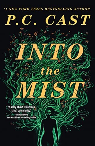 Into The Mist A Novel P C Cast