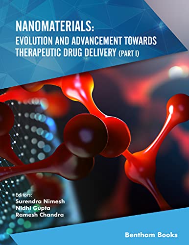 Nanomaterials Evolution And Advancement Towards Therapeutic Drug Delivery Part I 1st Edition Ramesh Chandra