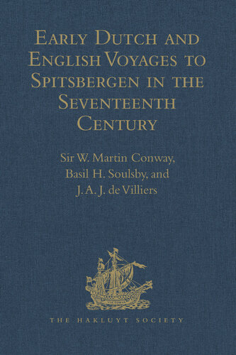Early Dutch And English Voyages To Spitsbergen In The Seventeenth Century W Martin Conway