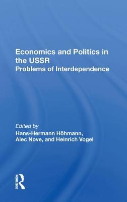 Economics And Politics In The Ussr Problems Of Interdependence Hanshermann Hohmann