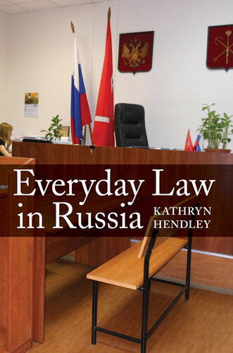 Everyday Law In Russia Kathryn Hendley