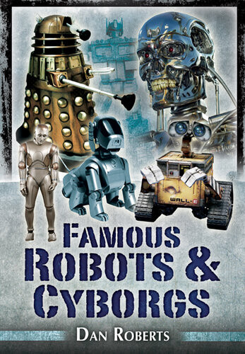 Famous Robots Cyborgs I Daniel Roberts