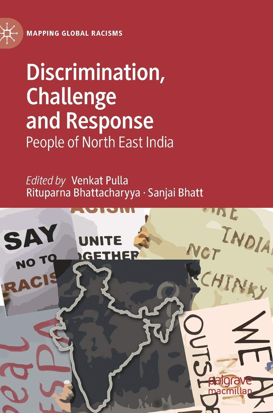 Discrimination Challenge And Response People Of North East India 1st Edition Eds Venkat Pulla