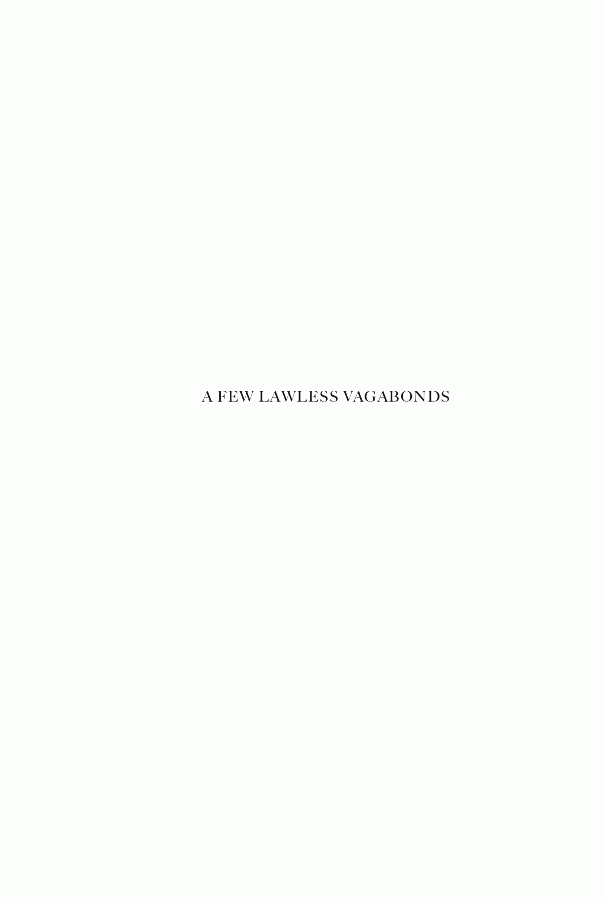 A Few Lawless Vagabonds Ethan Allen The Republic Of Vermont And The American Revolution David Bennett