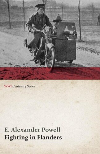 Fighting In Flanders Wwi Centenary Series E Alexander Powell