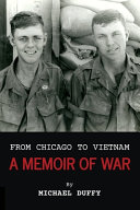 From Chicago To Vietnam A Memoir Of War Michael Duffy