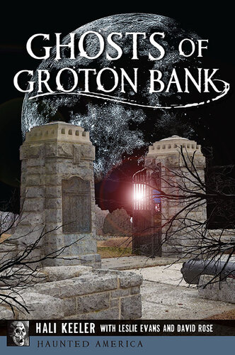 Ghosts Of Groton Bank Hali Keeler Leslie Evans David Rose