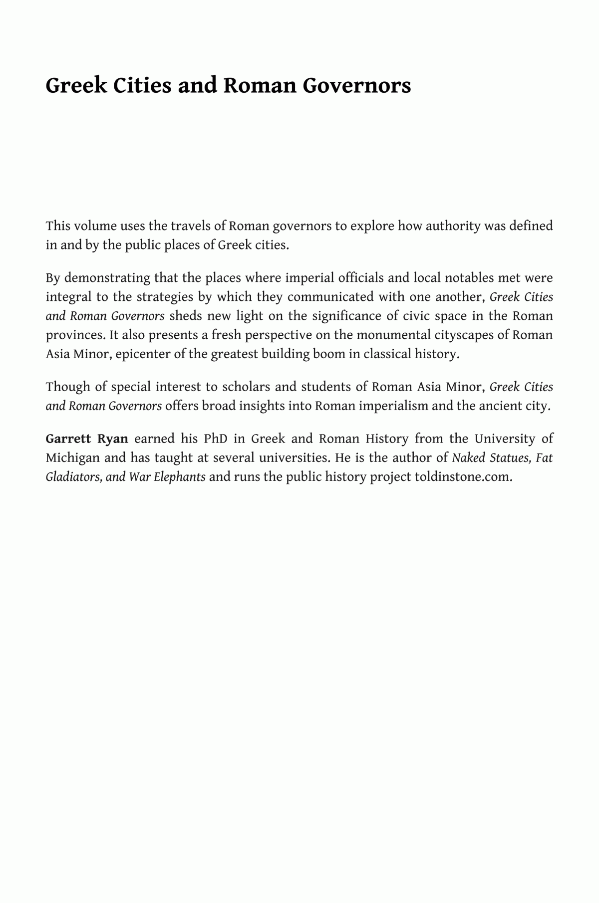 Greek Cities And Roman Governors Placing Power In Imperial Asia Minor Garrett Ryan