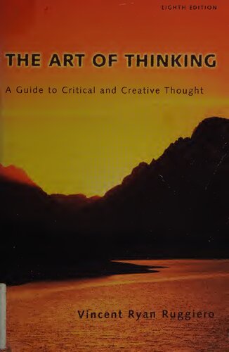 The Art Of Thinking Guide To Critical And Creative Thought Vincent Ryan Ruggiero