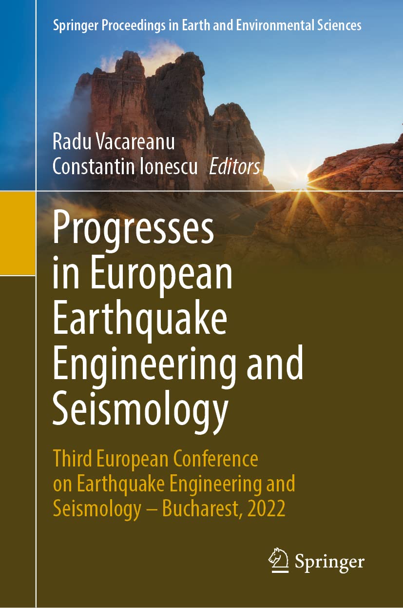 Progresses In European Earthquake Engineering And Seismology Third European Conference On Earthquake Engineering And Seismology Bucharest 2022 Radu Vacareanu