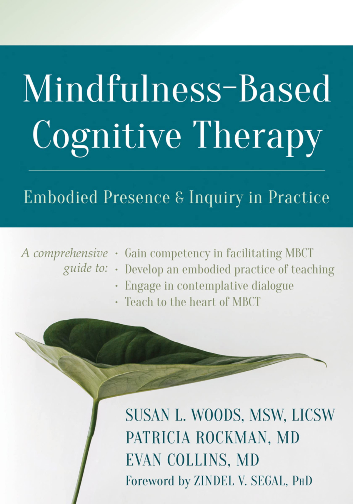 Mindfulnessbased Cognitive Therapy Embodied Presence And Inquiry In Practice Susan L Woods
