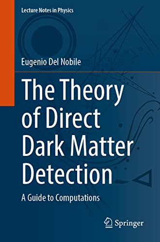 The Theory Of Direct Dark Matter Detection A Guide To Computations Eugenio Del Nobile