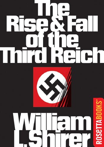 The Rise And Fall Of The Third Reicha History Of Nazi Germany William L Shirer