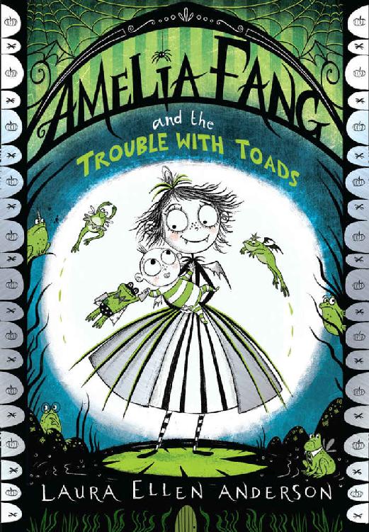 Amelia Fang And The Trouble With Toads Laura Ellen Anderson