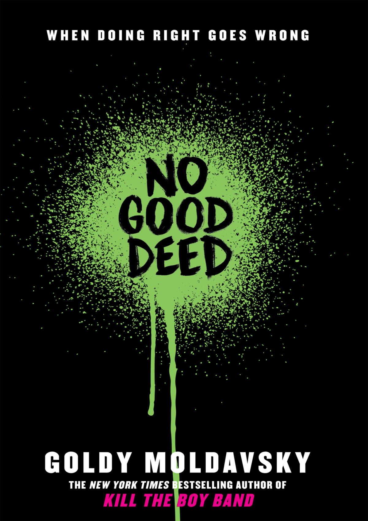 No Good Deed Goldy Moldavsky