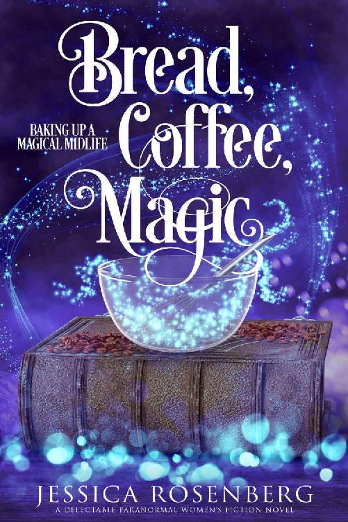 Bread Coffee Magic Jessica Rosenberg