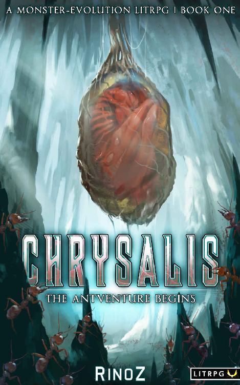 Chrysalis The Antventure Begins A Litrpg Adventure Rinoz