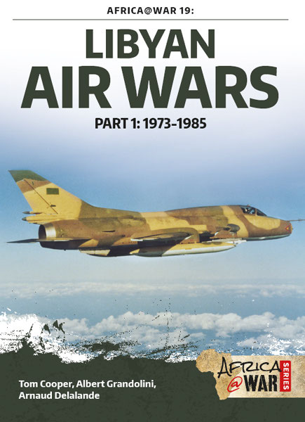 Libyan Air Wars Part 1 19731985 Africawar 19 Albert Grandolini