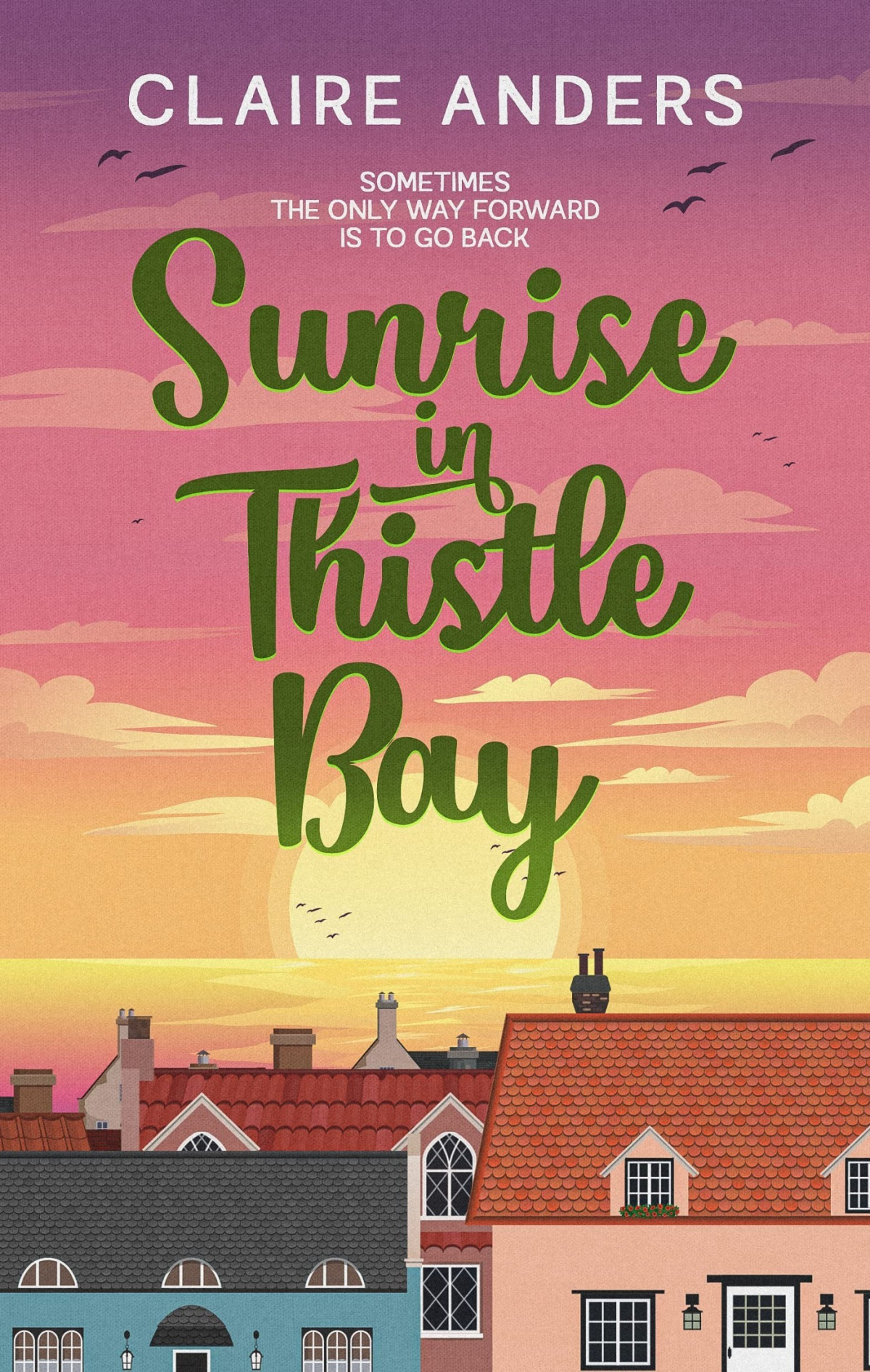 Sunrise In Thistle Bay Claire Anders