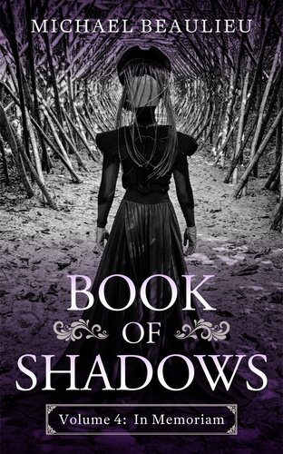 Book Of Shadows 4 In Memoriam Michael Beaulieu