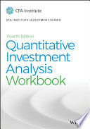 Quantitative Investment Analysis Workbook 4th Edition Cfa Institute