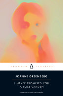 I Never Promised You A Rose Garden Joanne Greenberg