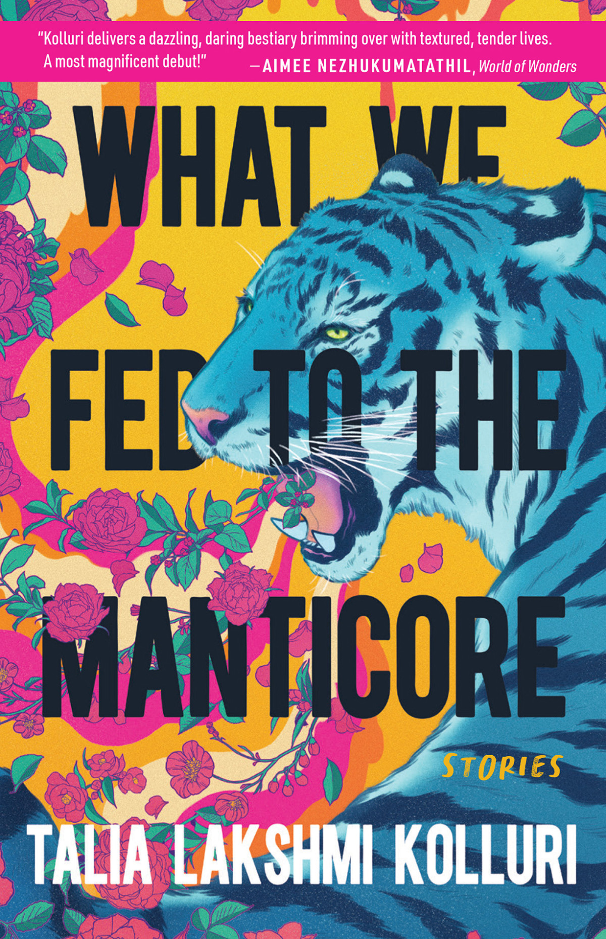 What We Fed To The Manticore Talia Lakshmi Kolluri