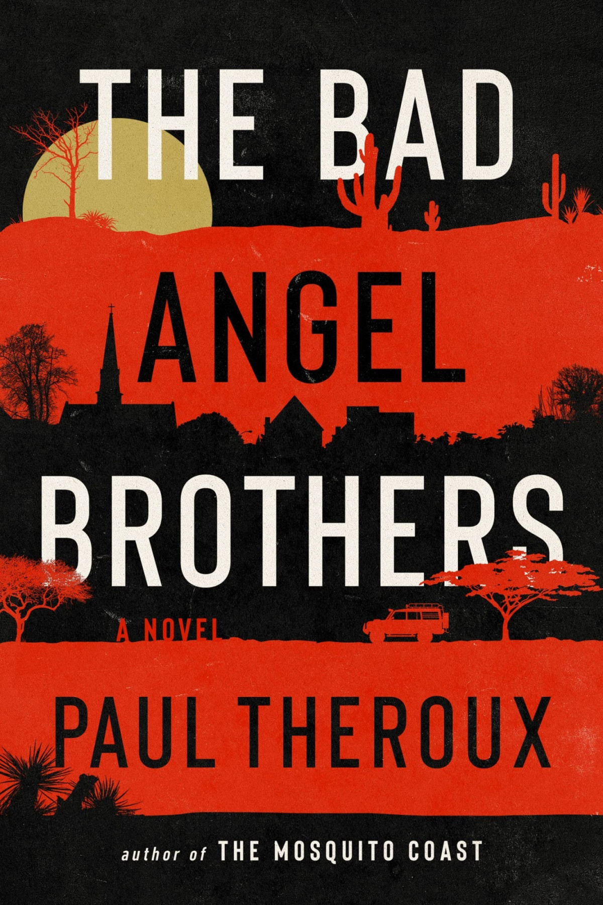 The Bad Angel Brothers Paul Theroux