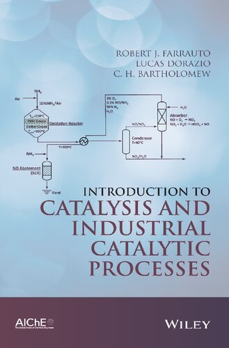 Introduction To Catalysis And Industrial Catalytic Processes 1st Edition Robert J Farrauto