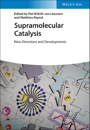 Supramolecular Catalysis New Directions And Developments 1st Edition Piet Wnm Van Leeuwen