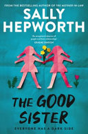 The Good Sister Sally Hepworth