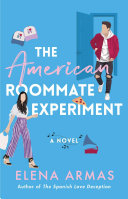 The American Roommate Experiment Elena Armas
