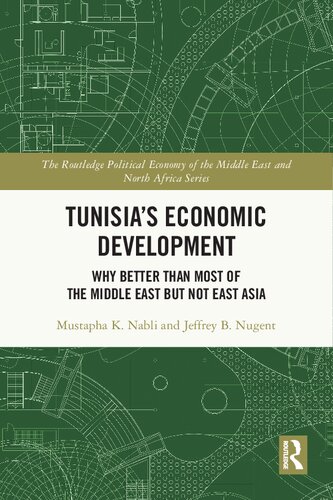 Tunisias Economic Development Why Better Than Most Of The Middle East But Not East Asia Mustapha K Nabli Jeffrey B Nugent