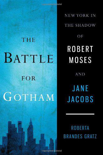 The Battle For Gotham Roberta Brandes Gratz