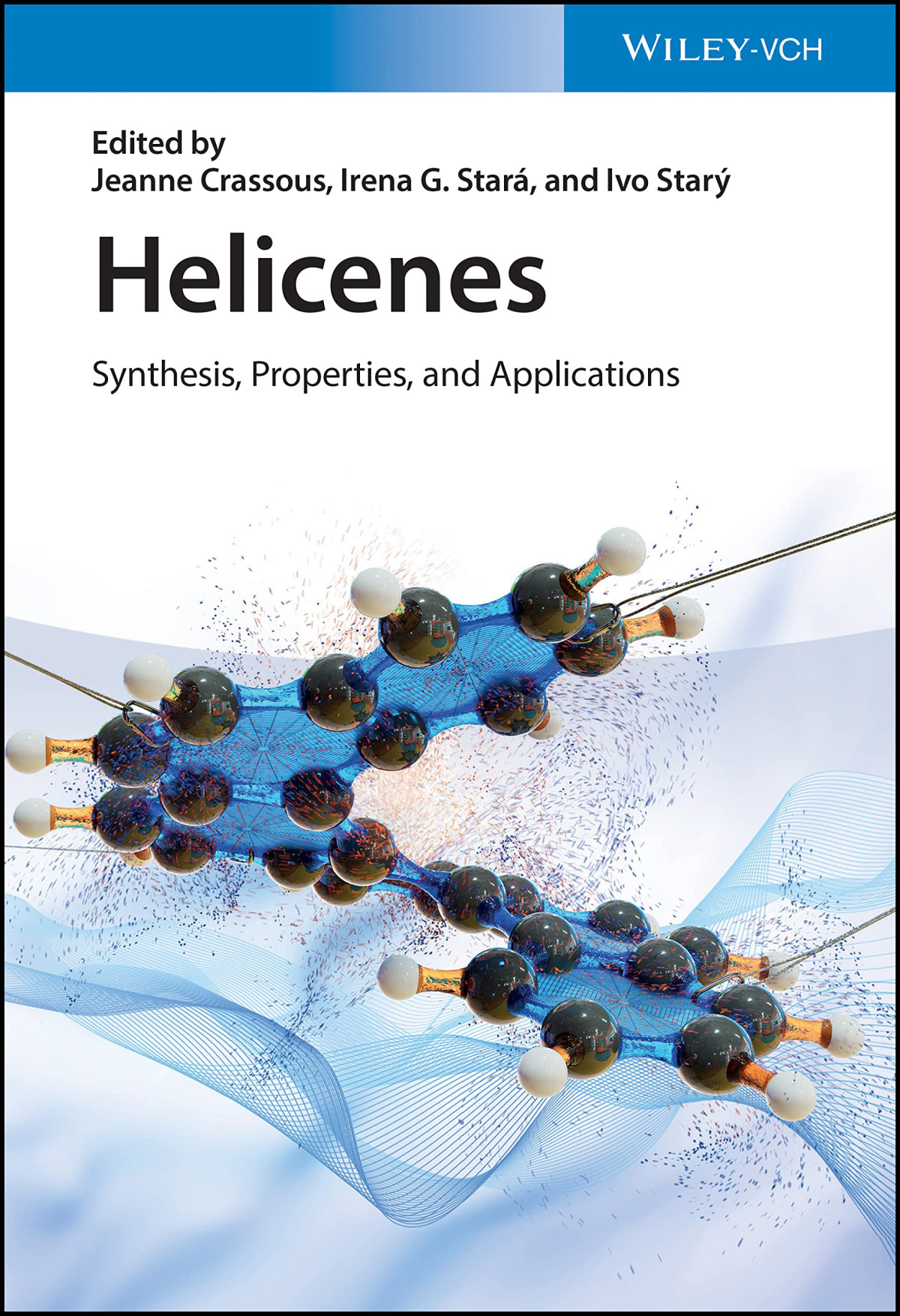 Helicenes Synthesis Properties And Applications Jeanne Crassous