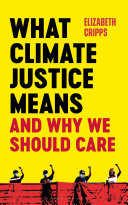 What Climate Justice Means And Why We Should Care Elizabeth Cripps
