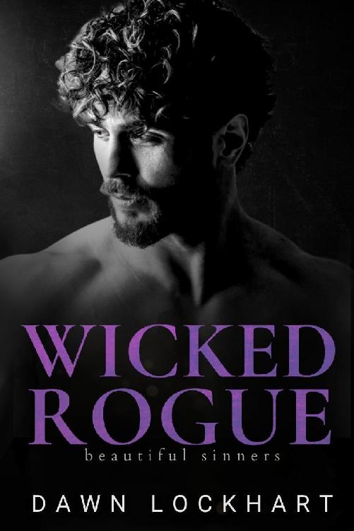 Wicked Rogue A Bestfriends Brother Mafia Romance Beautiful Sinners Dawn Lockhart