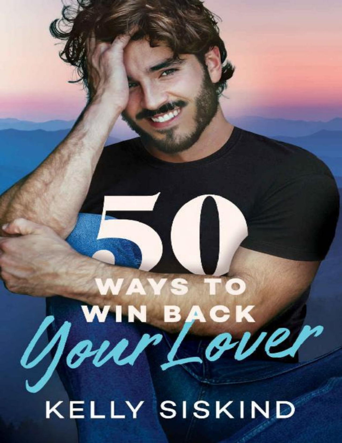50 Ways To Win Back Your Lover Kelly Siskind