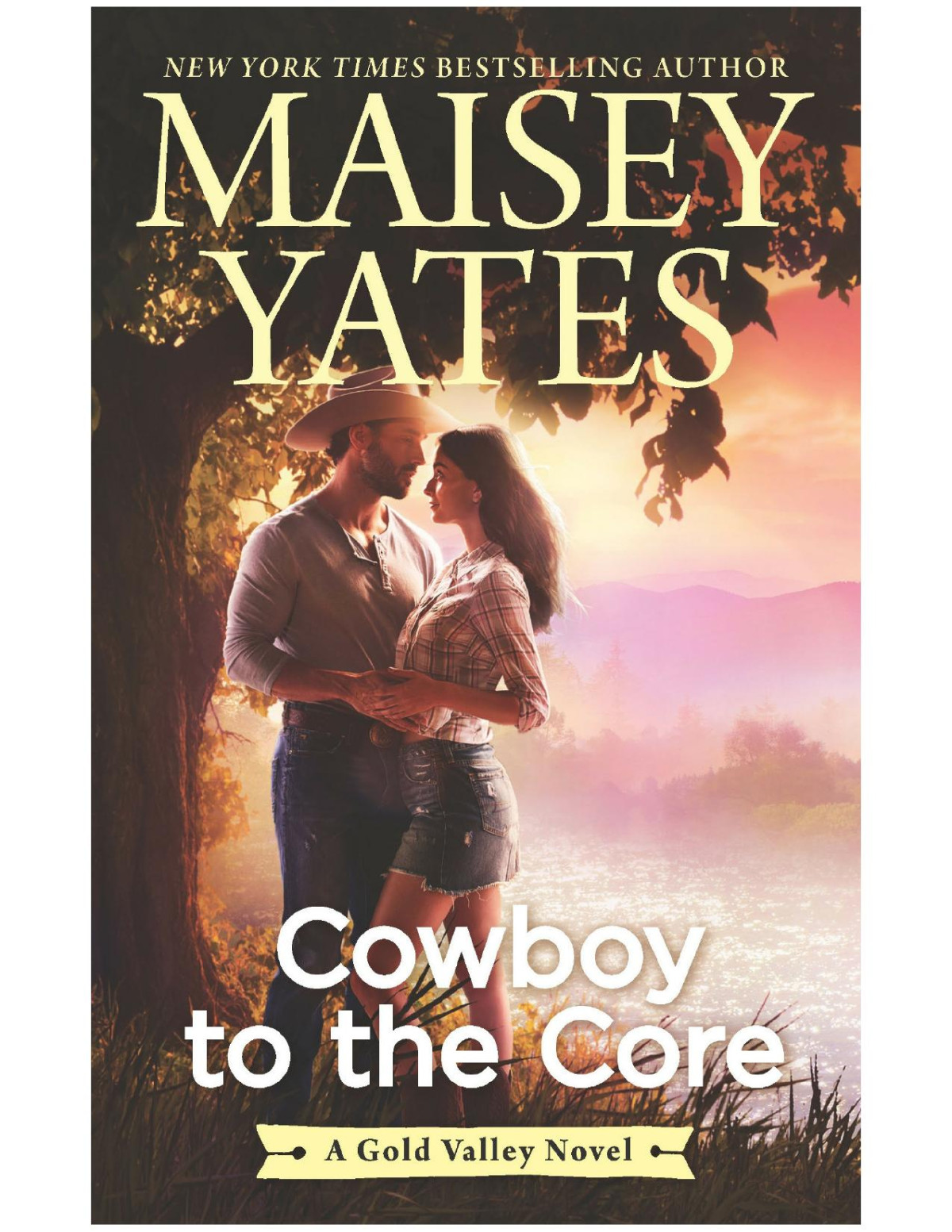 Cowboy To The Core Maisey Yates