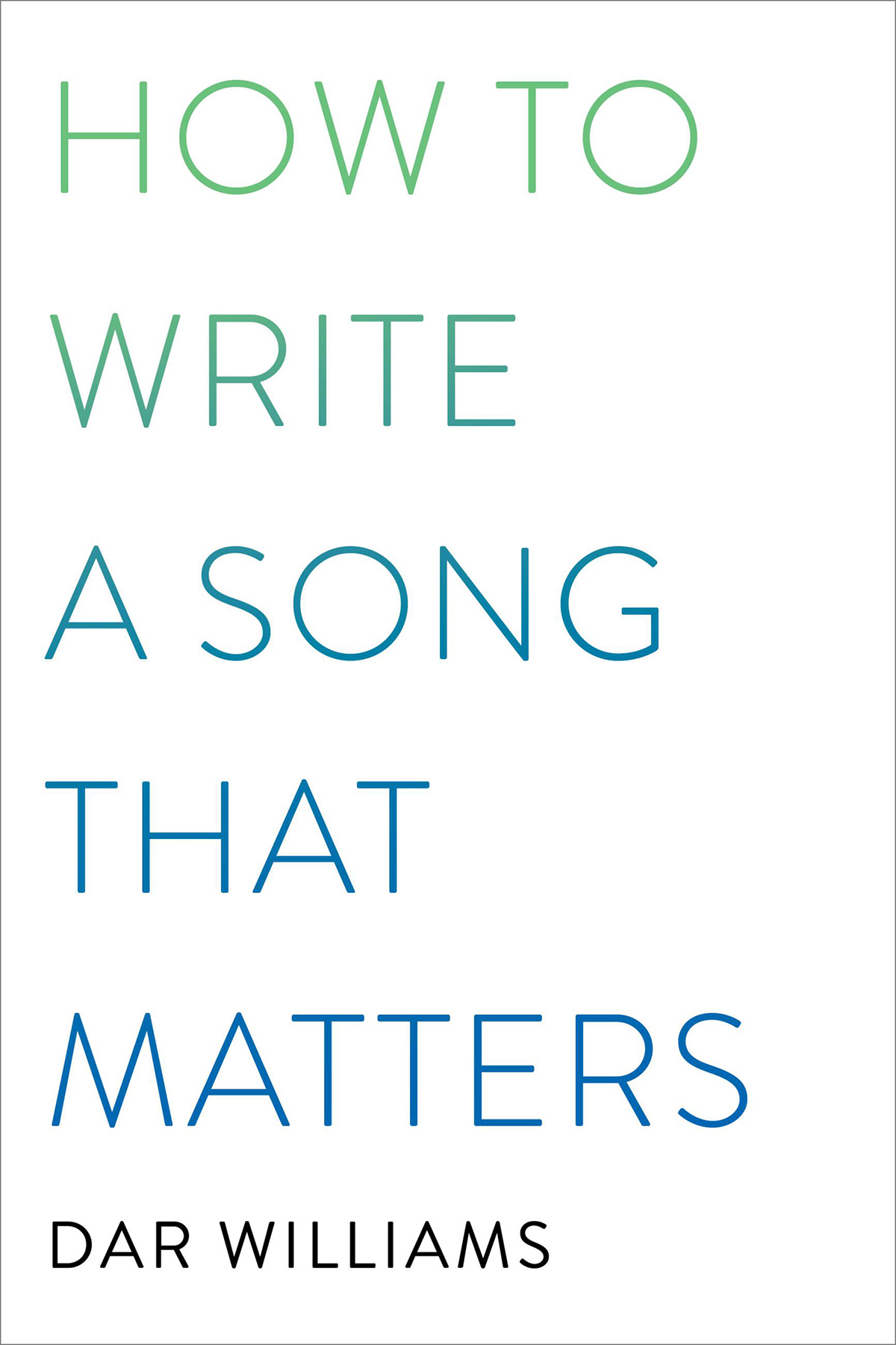 How To Write A Song That Matters Dar Williams